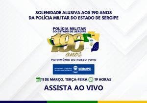 Polícia Militar de Sergipe celebra 190 anos com solenidade histórica